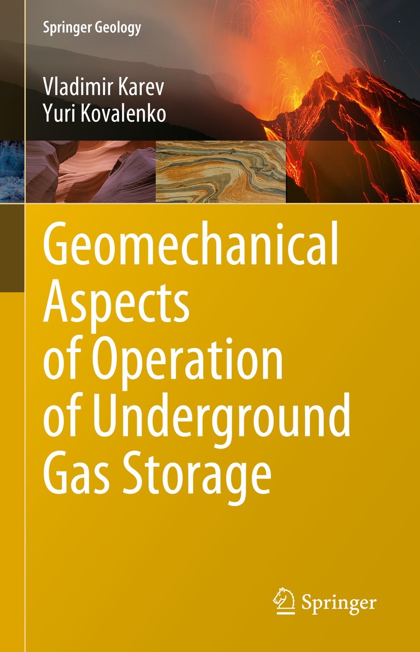 Titlebook: Geomechanical Aspects of Operation of Underground Gas Storage; Vladimir Karev,Yuri Kovalenko Book 2023 The Editor(s) (if applicable) and T Titlebook: Geomechanical Aspects of Operation of Underground Gas Storage; Vladimir Karev,Yuri Kovalenko Book 2023 The Editor(s) (if applicable) and T