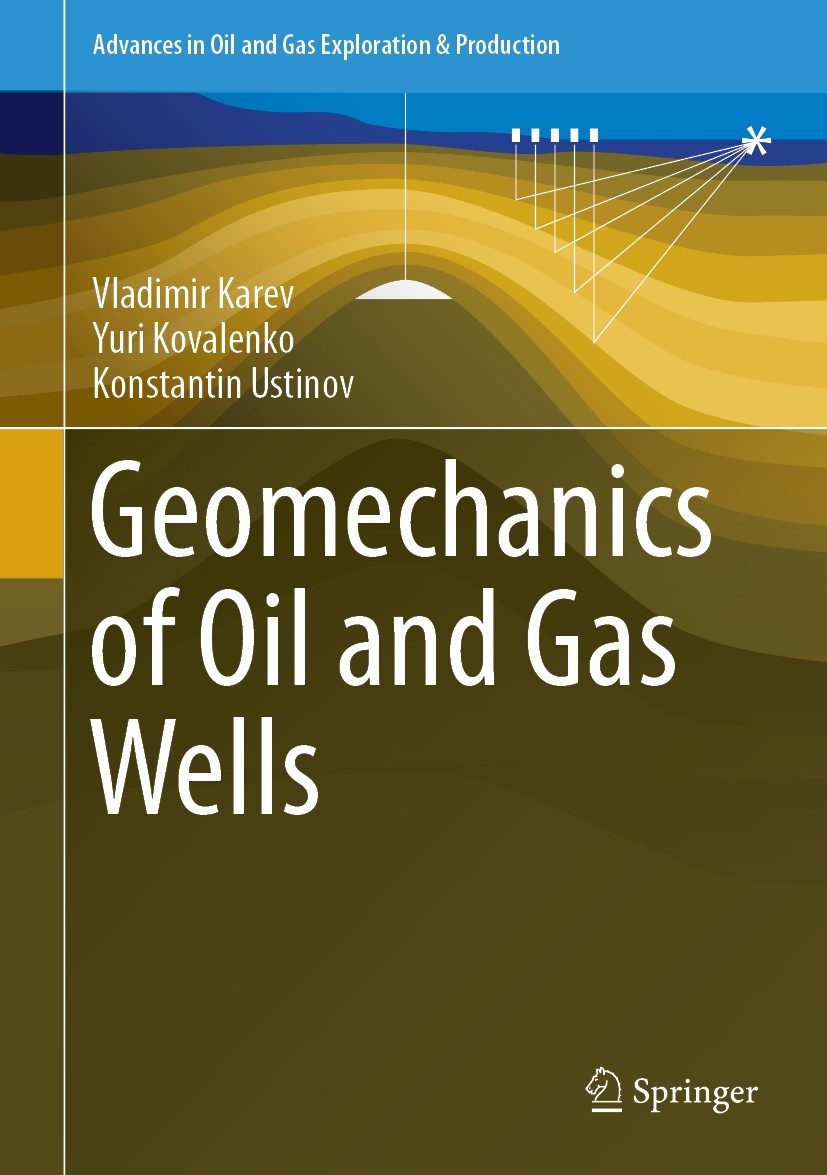 Titlebook: Geomechanics of Oil and Gas Wells; Vladimir Karev,Yuri Kovalenko,Konstantin Ustinov Book 2020 The Editor(s) (if applicable) and The Author Titlebook: Geomechanics of Oil and Gas Wells; Vladimir Karev,Yuri Kovalenko,Konstantin Ustinov Book 2020 The Editor(s) (if applicable) and The Author