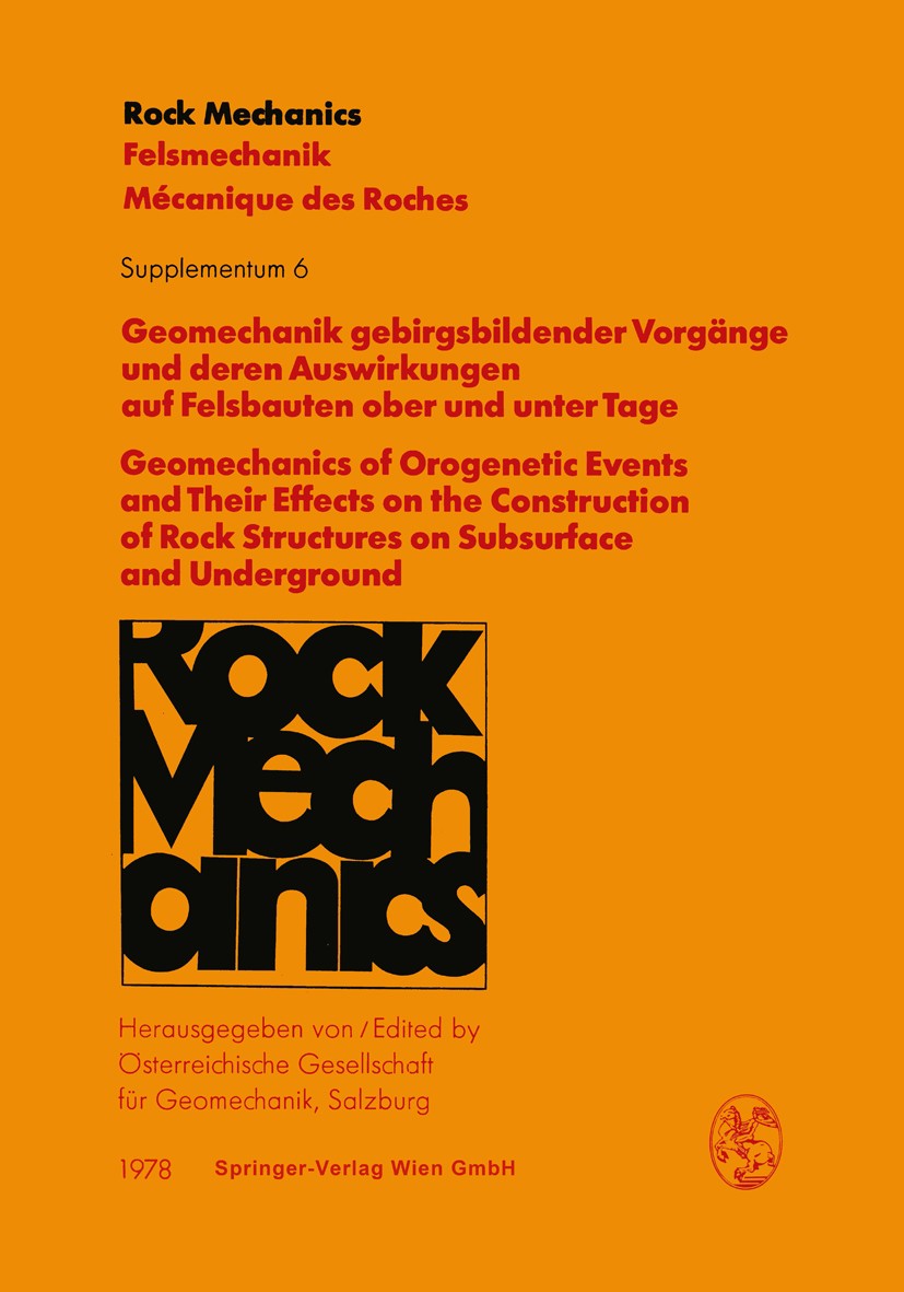 Titlebook: Geomechanik gebirgsbildender Vorgänge und deren Auswirkungen auf Felsbauten ober und unter Tage / Ge; Vorträge des Hans-Cl Österreichische Titlebook: Geomechanik gebirgsbildender Vorgänge und deren Auswirkungen auf Felsbauten ober und unter Tage / Ge; Vorträge des Hans-Cl Österreichische