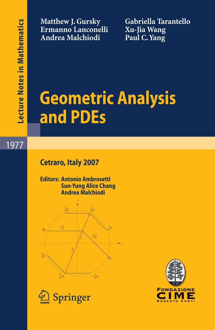 Titlebook: Geometric Analysis and PDEs; Lectures given at th Matthew J. Gursky,Ermanno Lanconelli,Paul C. Yang, Book 2009 Springer-Verlag Berlin Heide Titlebook: Geometric Analysis and PDEs; Lectures given at th Matthew J. Gursky,Ermanno Lanconelli,Paul C. Yang, Book 2009 Springer-Verlag Berlin Heide