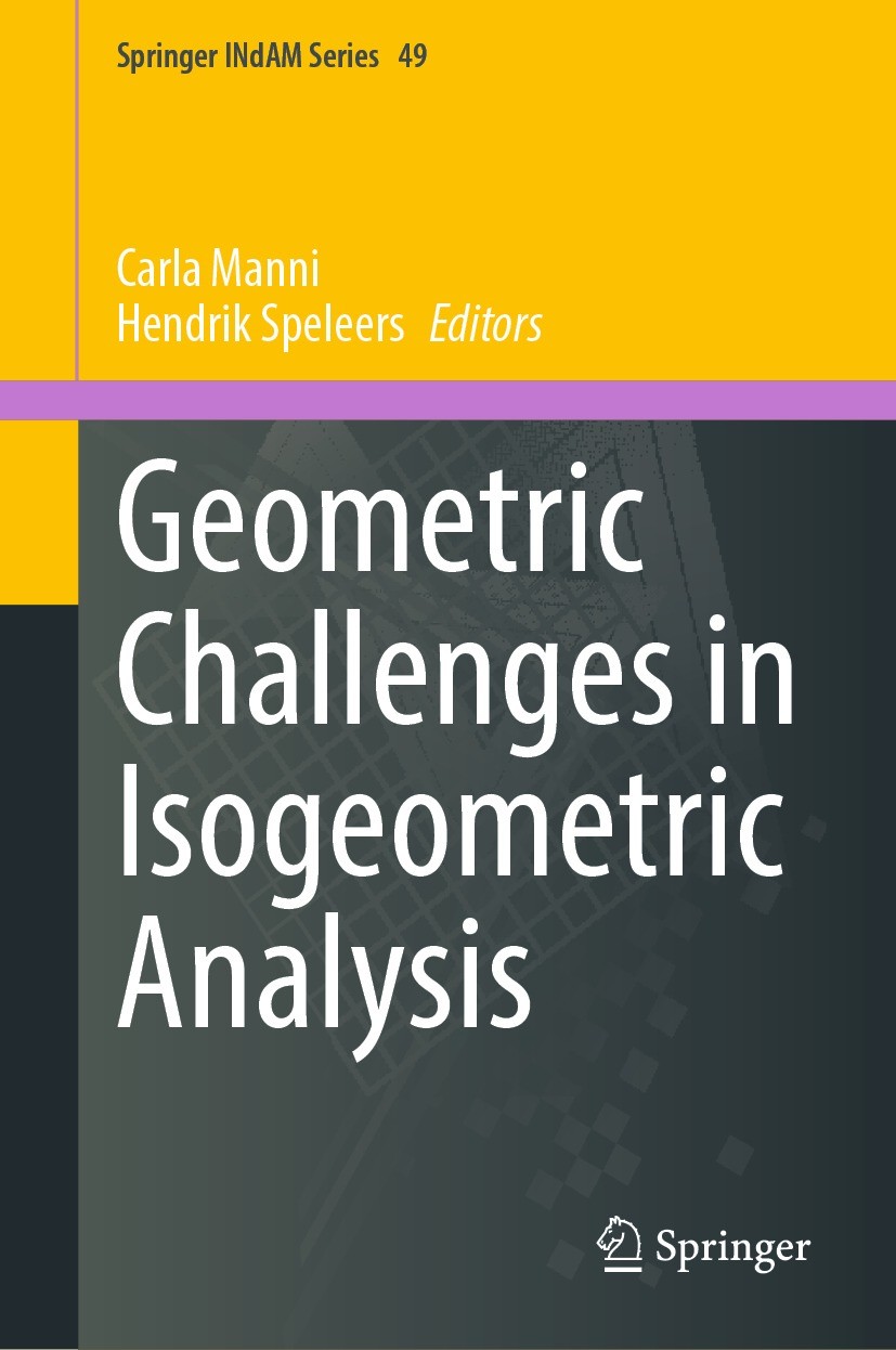 Titlebook: Geometric Challenges in Isogeometric Analysis; Carla Manni,Hendrik Speleers Conference proceedings 2022 The Editor(s) (if applicable) and Titlebook: Geometric Challenges in Isogeometric Analysis; Carla Manni,Hendrik Speleers Conference proceedings 2022 The Editor(s) (if applicable) and