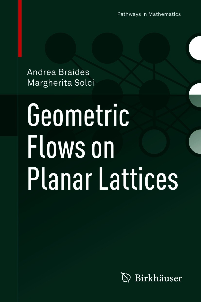 Titlebook: Geometric Flows on Planar Lattices; Andrea Braides,Margherita Solci Book 2021 The Editor(s) (if applicable) and The Author(s), under exclu Titlebook: Geometric Flows on Planar Lattices; Andrea Braides,Margherita Solci Book 2021 The Editor(s) (if applicable) and The Author(s), under exclu