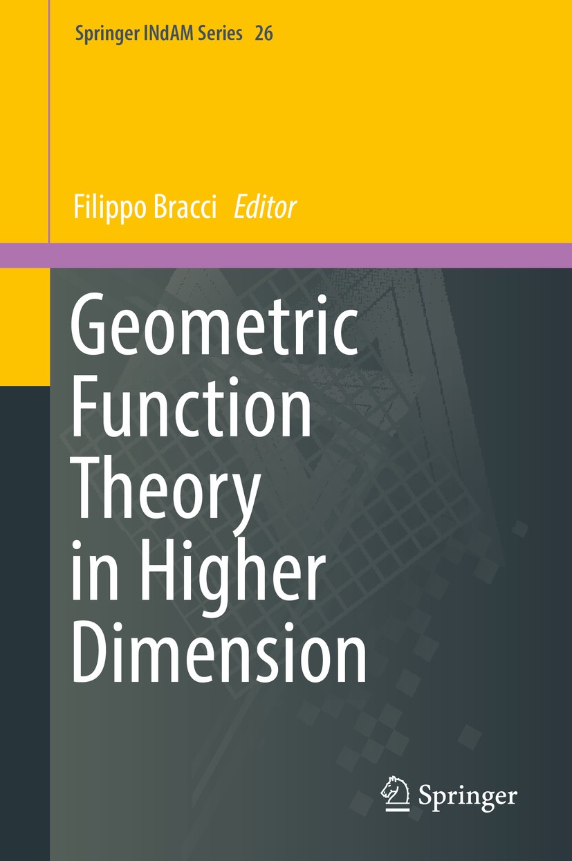Titlebook: Geometric Function Theory in Higher Dimension; Filippo Bracci Book 2017 Springer International Publishing AG, part of Springer Nature 2017 Titlebook: Geometric Function Theory in Higher Dimension; Filippo Bracci Book 2017 Springer International Publishing AG, part of Springer Nature 2017