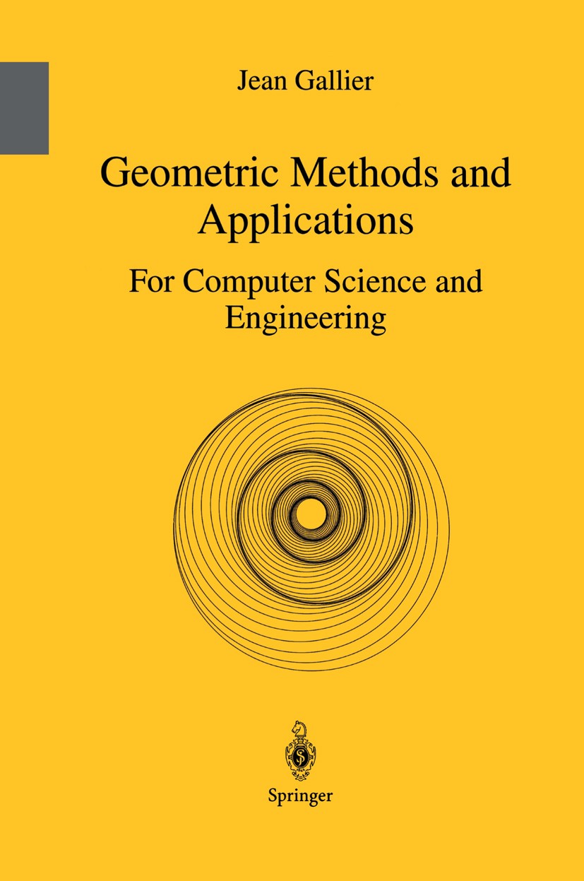 Titlebook: Geometric Methods and Applications; For Computer Science Jean Gallier Textbook 20011st edition Springer Science+Business Media New York 20 Titlebook: Geometric Methods and Applications; For Computer Science Jean Gallier Textbook 20011st edition Springer Science+Business Media New York 20