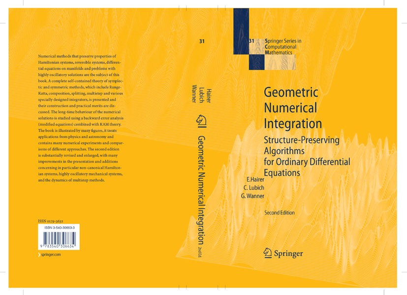 Titlebook: Geometric Numerical Integration; Structure-Preserving Ernst Hairer,Gerhard Wanner,Christian Lubich Book 2006Latest edition Springer-Verlag Titlebook: Geometric Numerical Integration; Structure-Preserving Ernst Hairer,Gerhard Wanner,Christian Lubich Book 2006Latest edition Springer-Verlag