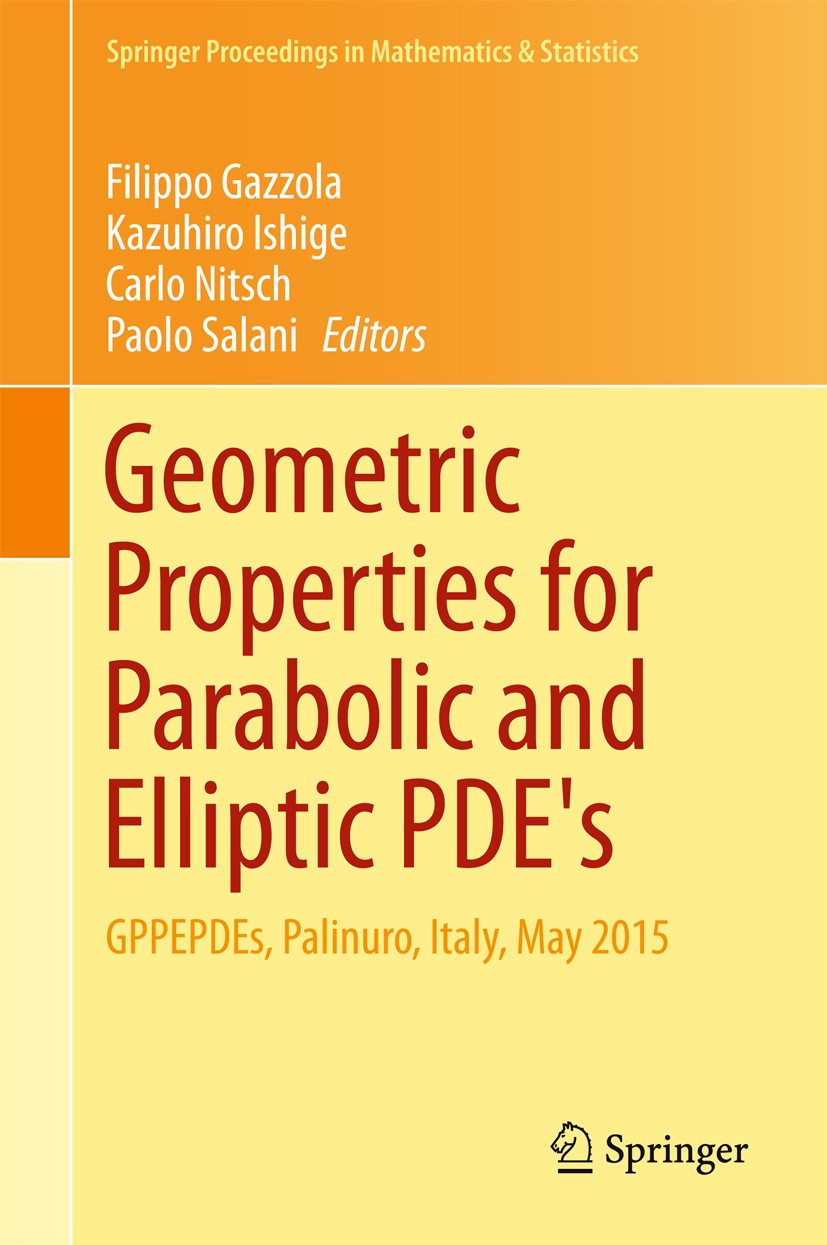 Titlebook: Geometric Properties for Parabolic and Elliptic PDE‘s; GPPEPDEs, Palinuro, Filippo Gazzola,Kazuhiro Ishige,Paolo Salani Conference proceed Titlebook: Geometric Properties for Parabolic and Elliptic PDE‘s; GPPEPDEs, Palinuro, Filippo Gazzola,Kazuhiro Ishige,Paolo Salani Conference proceed
