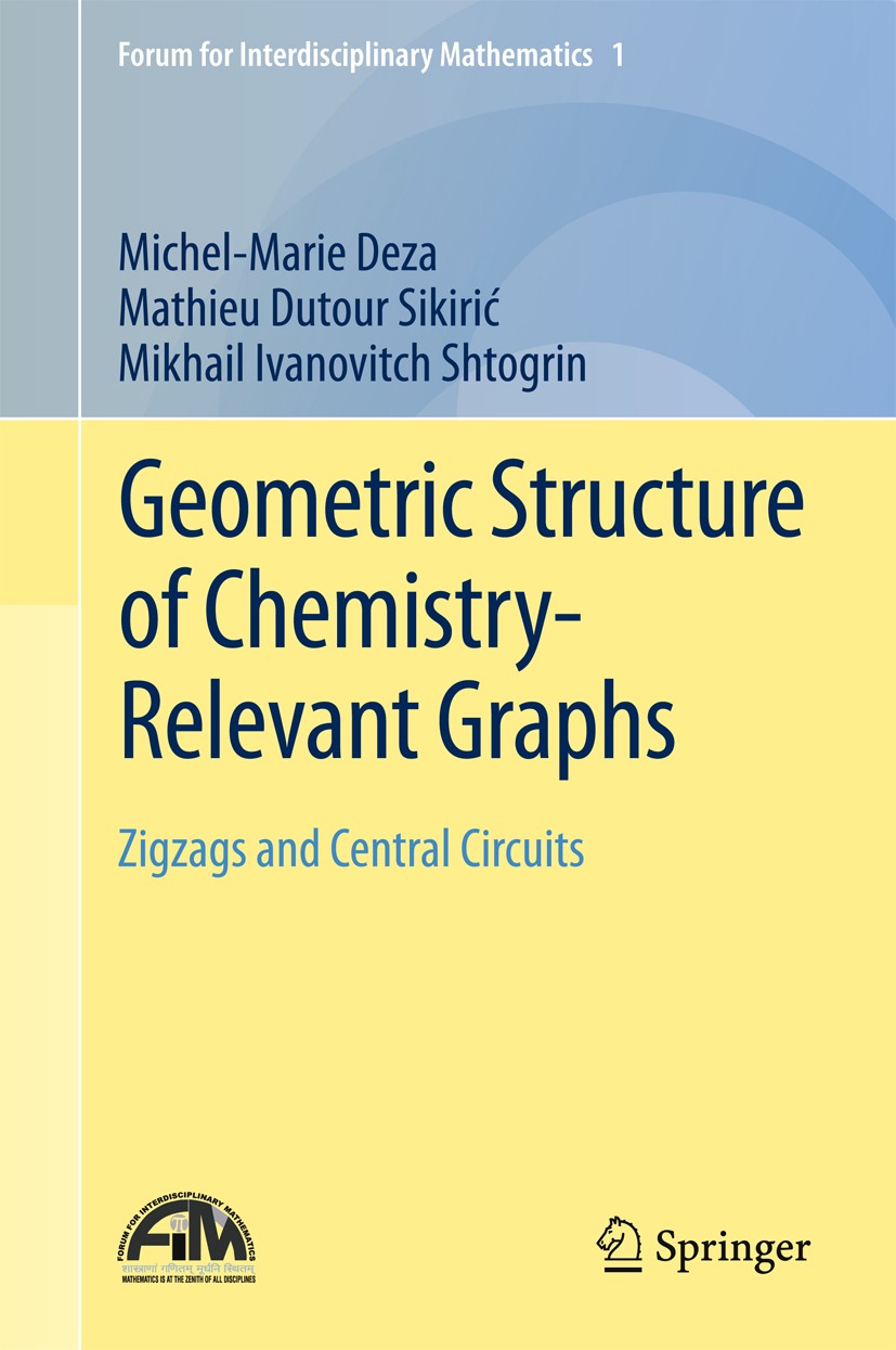 Titlebook: Geometric Structure of Chemistry-Relevant Graphs; Zigzags and Central Michel-Marie Deza,Mathieu Dutour Sikirić,Mikhail I Book 2015 The Edi Titlebook: Geometric Structure of Chemistry-Relevant Graphs; Zigzags and Central Michel-Marie Deza,Mathieu Dutour Sikirić,Mikhail I Book 2015 The Edi