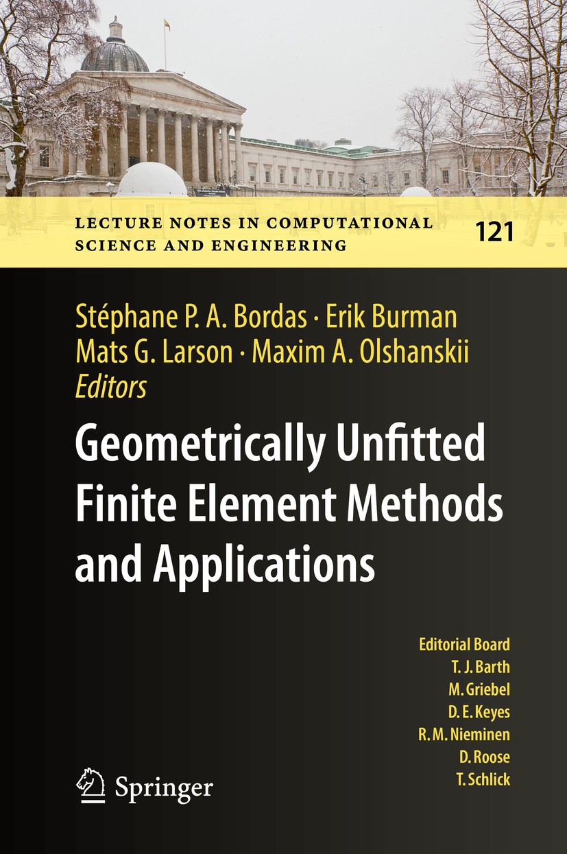 Titlebook: Geometrically Unfitted Finite Element Methods and Applications; Proceedings of the U Stéphane P. A. Bordas,Erik Burman,Maxim A. Olshans Con Titlebook: Geometrically Unfitted Finite Element Methods and Applications; Proceedings of the U Stéphane P. A. Bordas,Erik Burman,Maxim A. Olshans Con
