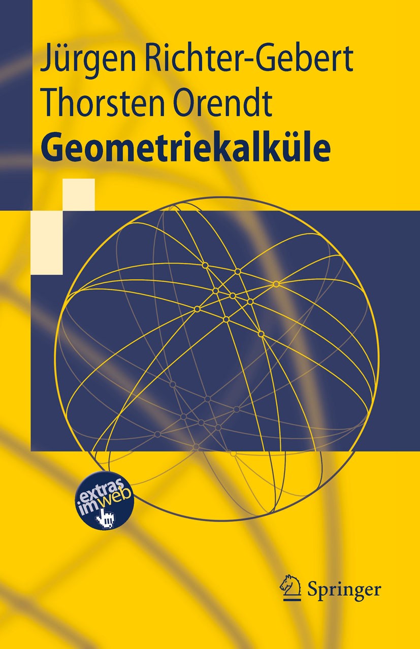 Titlebook: Geometriekalküle; Jürgen Richter-Gebert,Thorsten Orendt Textbook 2009 Springer-Verlag Berlin Heidelberg 2009 Algebra.Determinanten.Ebene.G Titlebook: Geometriekalküle; Jürgen Richter-Gebert,Thorsten Orendt Textbook 2009 Springer-Verlag Berlin Heidelberg 2009 Algebra.Determinanten.Ebene.G