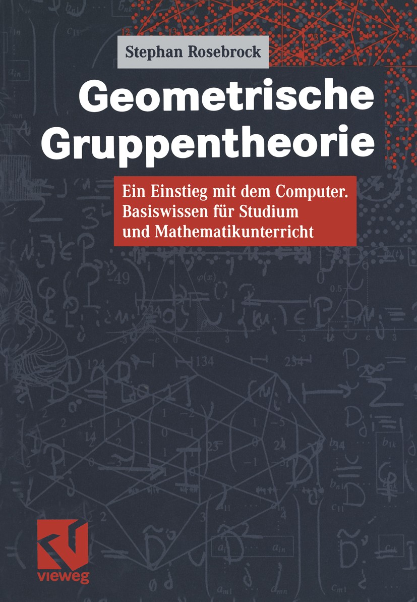 Titlebook: Geometrische Gruppentheorie; Ein Einstieg mit dem Stephan Rosebrock Textbook 20041st edition Springer Fachmedien Wiesbaden 2004 Algebra.Euk Titlebook: Geometrische Gruppentheorie; Ein Einstieg mit dem Stephan Rosebrock Textbook 20041st edition Springer Fachmedien Wiesbaden 2004 Algebra.Euk