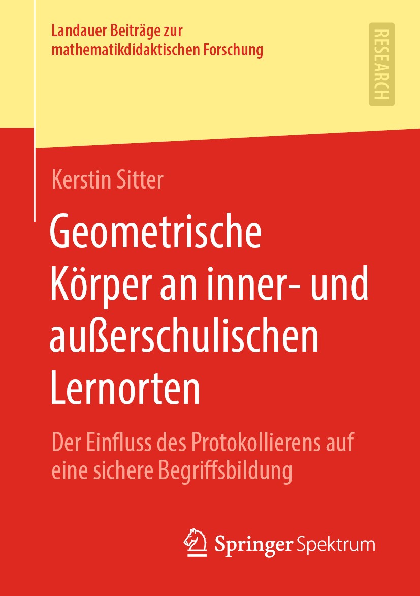 Titlebook: Geometrische Körper an inner- und außerschulischen Lernorten; Der Einfluss des Pro Kerstin Sitter Book 2019 Springer Fachmedien Wiesbaden G Titlebook: Geometrische Körper an inner- und außerschulischen Lernorten; Der Einfluss des Pro Kerstin Sitter Book 2019 Springer Fachmedien Wiesbaden G