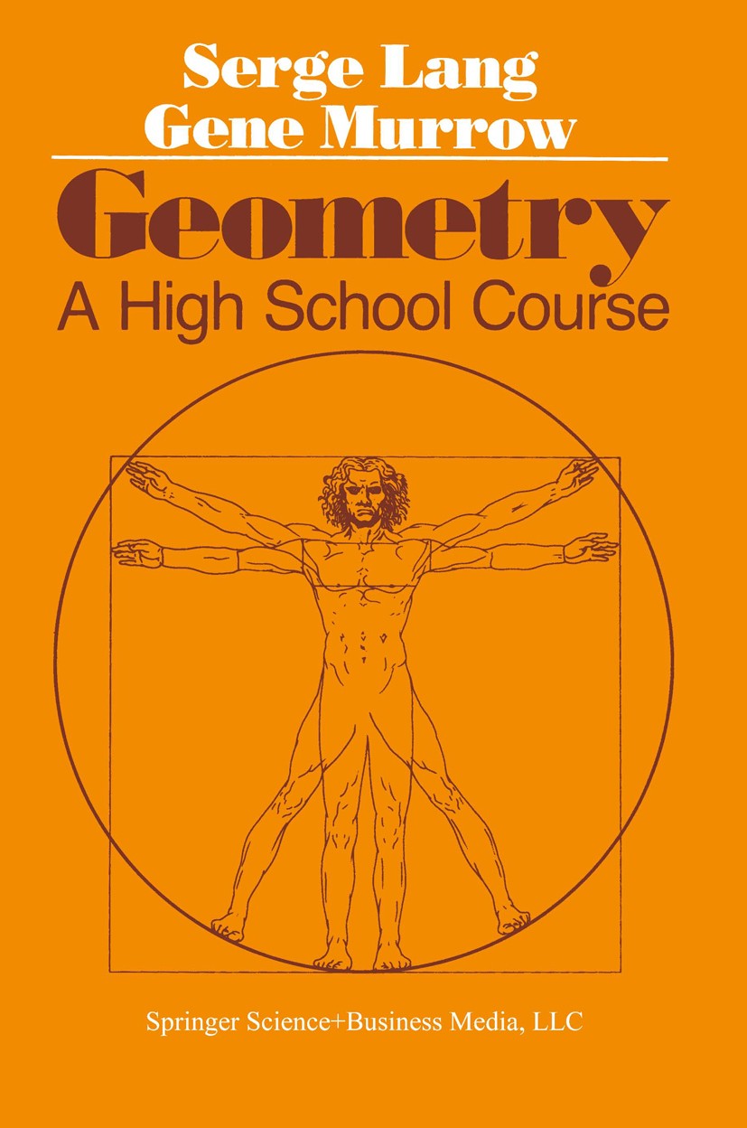 Titlebook: Geometry; A High School Course Serge Lang,Gene Murrow Textbook 19831st edition Springer Science+Business Media New York 1983 Area.Geometrie Titlebook: Geometry; A High School Course Serge Lang,Gene Murrow Textbook 19831st edition Springer Science+Business Media New York 1983 Area.Geometrie