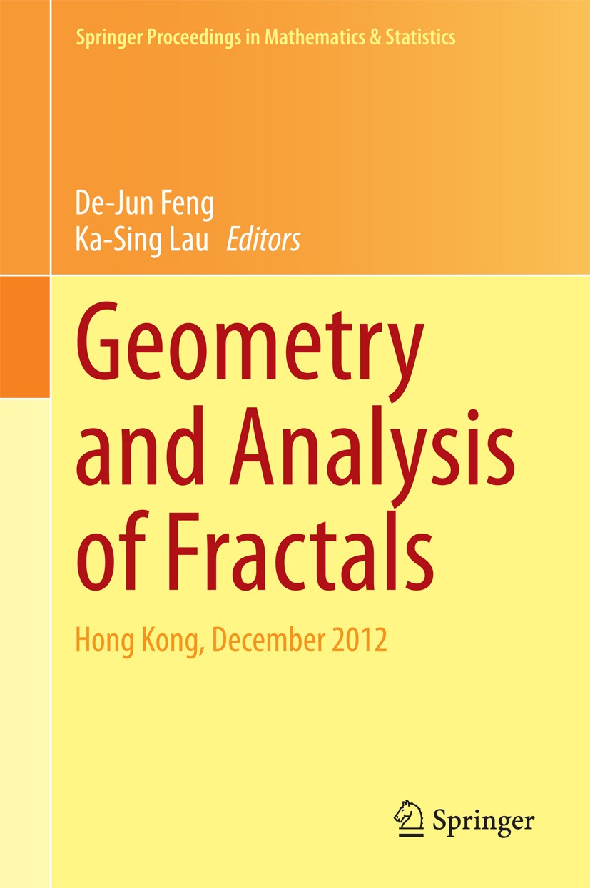 Titlebook: Geometry and Analysis of Fractals; Hong Kong, December De-Jun Feng,Ka-Sing Lau Conference proceedings 2014 Springer-Verlag Berlin Heidelbe Titlebook: Geometry and Analysis of Fractals; Hong Kong, December De-Jun Feng,Ka-Sing Lau Conference proceedings 2014 Springer-Verlag Berlin Heidelbe