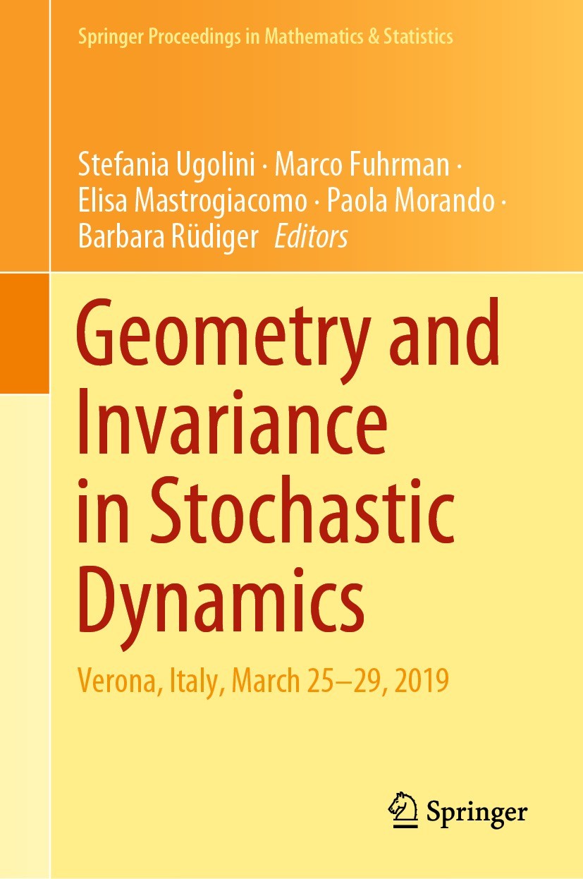 Titlebook: Geometry and Invariance in Stochastic Dynamics; Verona, Italy, March Stefania Ugolini,Marco Fuhrman,Barbara Rüdiger Conference proceedings Titlebook: Geometry and Invariance in Stochastic Dynamics; Verona, Italy, March Stefania Ugolini,Marco Fuhrman,Barbara Rüdiger Conference proceedings