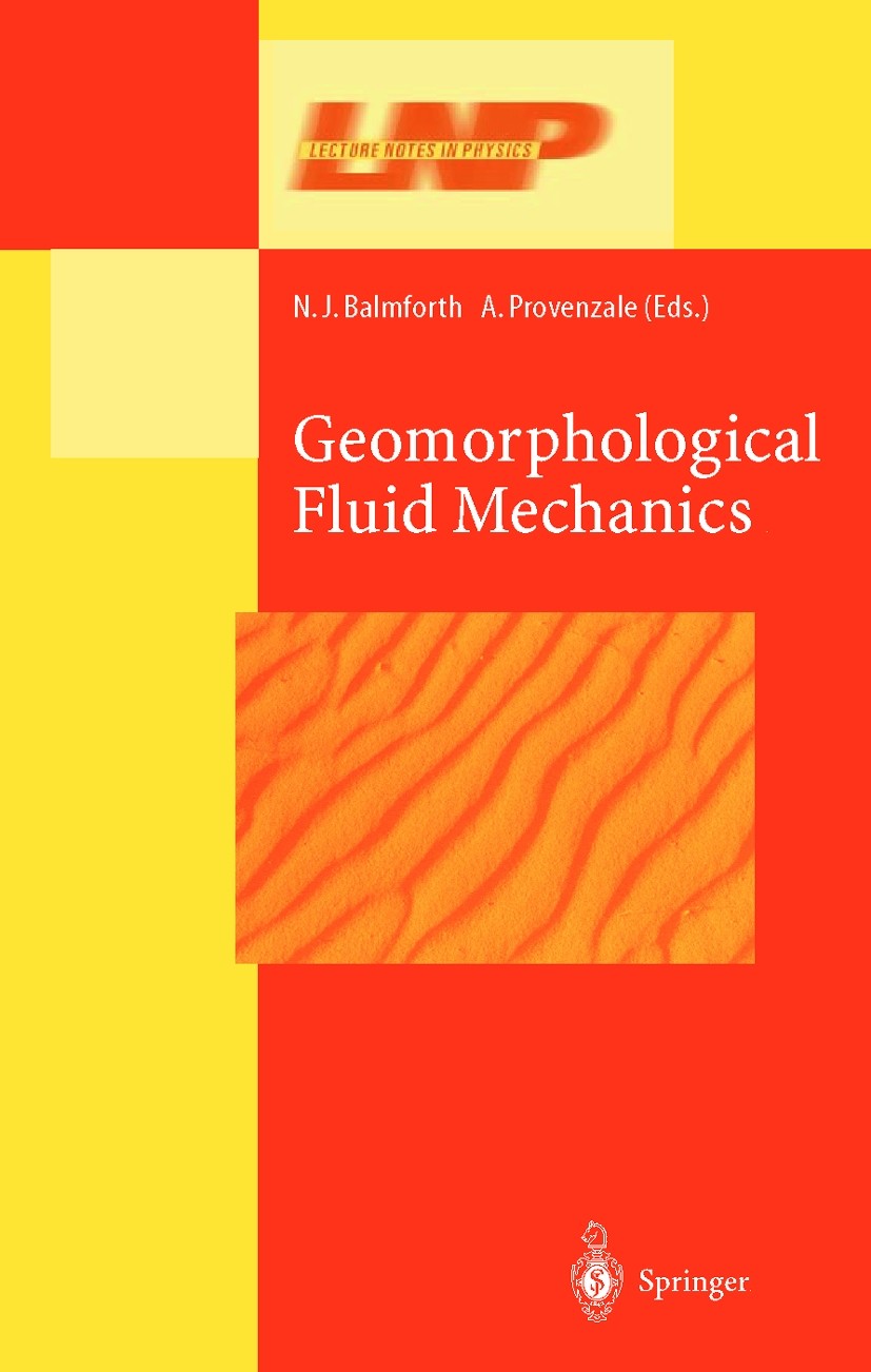 Titlebook: Geomorphological Fluid Mechanics; N. J. Balmforth,A. Provenzale Book 2001 Springer-Verlag Berlin Heidelberg 2001 Geomorphology.Iceberg.con Titlebook: Geomorphological Fluid Mechanics; N. J. Balmforth,A. Provenzale Book 2001 Springer-Verlag Berlin Heidelberg 2001 Geomorphology.Iceberg.con