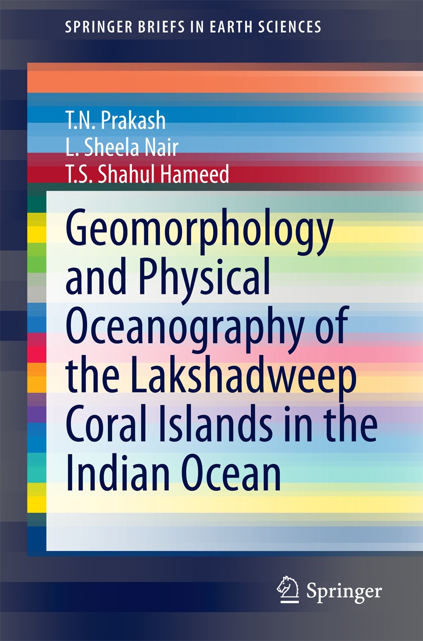 Titlebook: Geomorphology and Physical Oceanography of the Lakshadweep Coral Islands in the Indian Ocean; T.N. Prakash,L. Sheela Nair,T.S. Shahul Hame Titlebook: Geomorphology and Physical Oceanography of the Lakshadweep Coral Islands in the Indian Ocean; T.N. Prakash,L. Sheela Nair,T.S. Shahul Hame