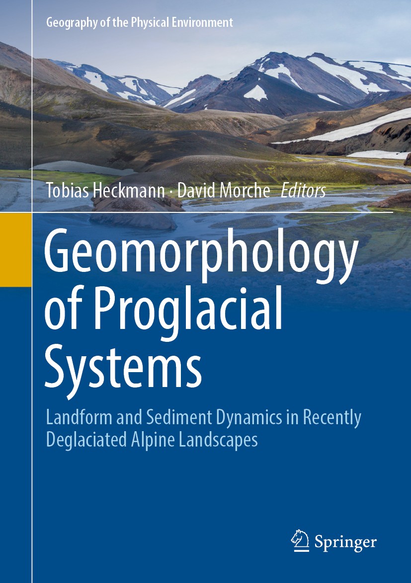 Titlebook: Geomorphology of Proglacial Systems; Landform and Sedimen Tobias Heckmann,David Morche Book 2019 Springer Nature Switzerland AG 2019 Alpine Titlebook: Geomorphology of Proglacial Systems; Landform and Sedimen Tobias Heckmann,David Morche Book 2019 Springer Nature Switzerland AG 2019 Alpine