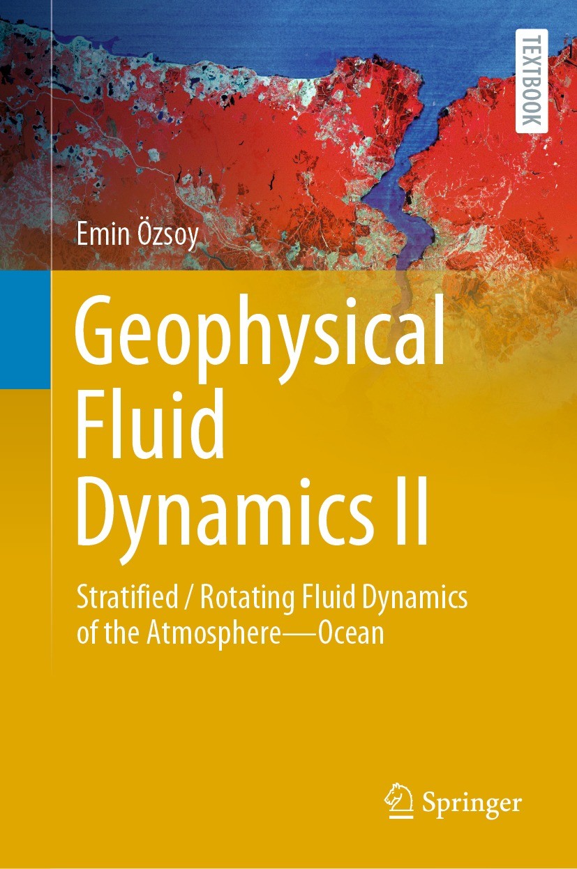 Titlebook: Geophysical Fluid Dynamics II; Stratified / Rotatin Emin Özsoy Textbook 2021 Springer Nature Switzerland AG 2021 Coastal Seas.Geophysical F Titlebook: Geophysical Fluid Dynamics II; Stratified / Rotatin Emin Özsoy Textbook 2021 Springer Nature Switzerland AG 2021 Coastal Seas.Geophysical F