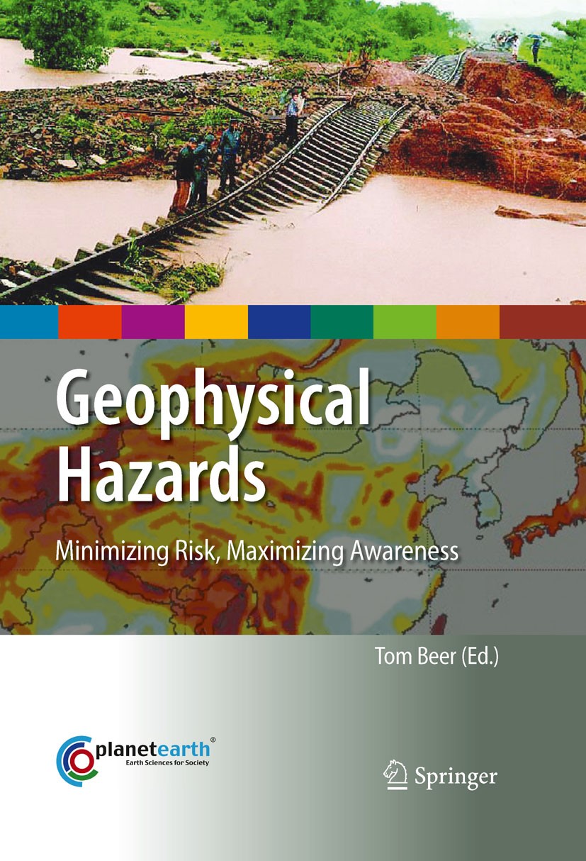 Titlebook: Geophysical Hazards; Minimizing Risk, Max Tom Beer Book 2010 Springer Science+Business Media B.V. 2010 Disaster reduction.Emergency plannin Titlebook: Geophysical Hazards; Minimizing Risk, Max Tom Beer Book 2010 Springer Science+Business Media B.V. 2010 Disaster reduction.Emergency plannin