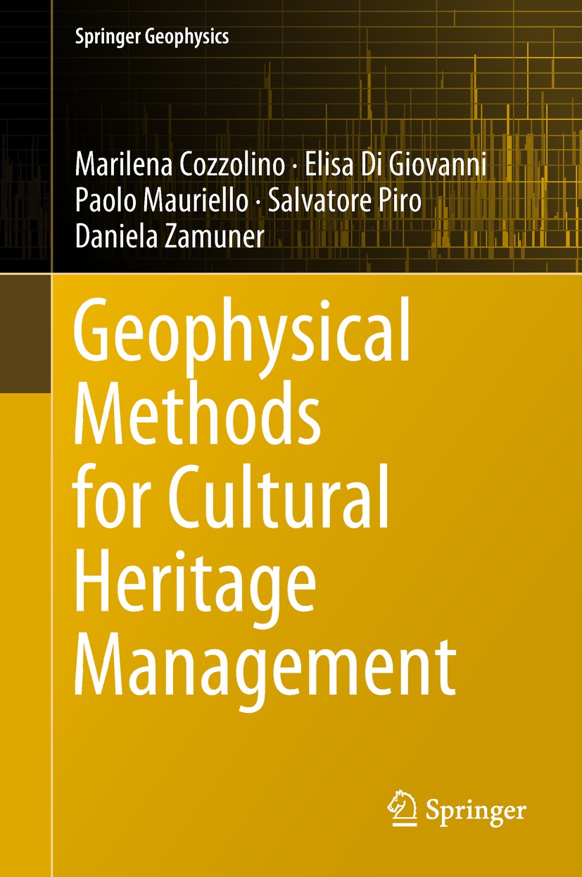 Titlebook: Geophysical Methods for Cultural Heritage Management; Marilena Cozzolino,Elisa Di Giovanni,Daniela Zamun Book 2018 Springer International Titlebook: Geophysical Methods for Cultural Heritage Management; Marilena Cozzolino,Elisa Di Giovanni,Daniela Zamun Book 2018 Springer International