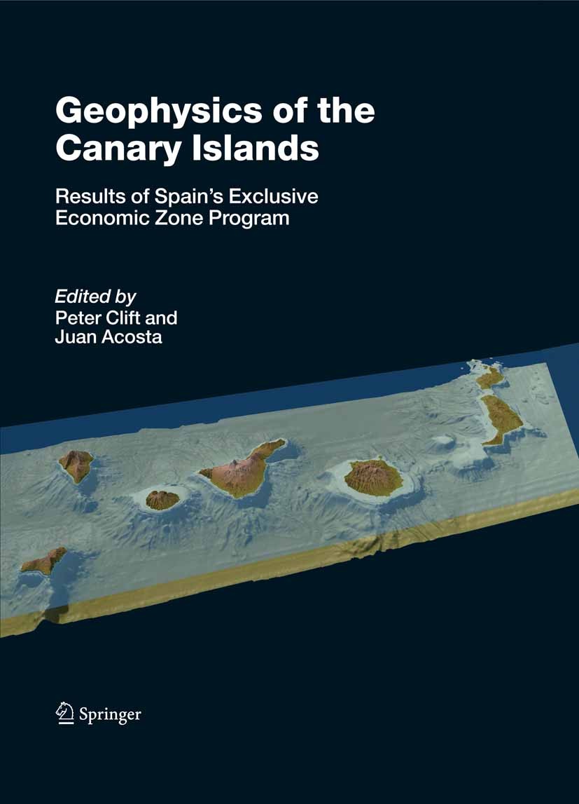 Titlebook: Geophysics of the Canary Islands; Results of Spain‘s E Peter Clift,Juan Acosta Book 2005 Springer Science+Business Media B.V. 2005 Geophysi Titlebook: Geophysics of the Canary Islands; Results of Spain‘s E Peter Clift,Juan Acosta Book 2005 Springer Science+Business Media B.V. 2005 Geophysi
