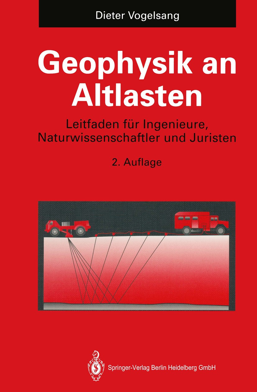 Titlebook: Geophysik an Altlasten; Leitfaden für Ingeni Dieter Vogelsang Book 1993Latest edition Springer-Verlag Berlin Heidelberg 1993 Altlasten.Bode Titlebook: Geophysik an Altlasten; Leitfaden für Ingeni Dieter Vogelsang Book 1993Latest edition Springer-Verlag Berlin Heidelberg 1993 Altlasten.Bode