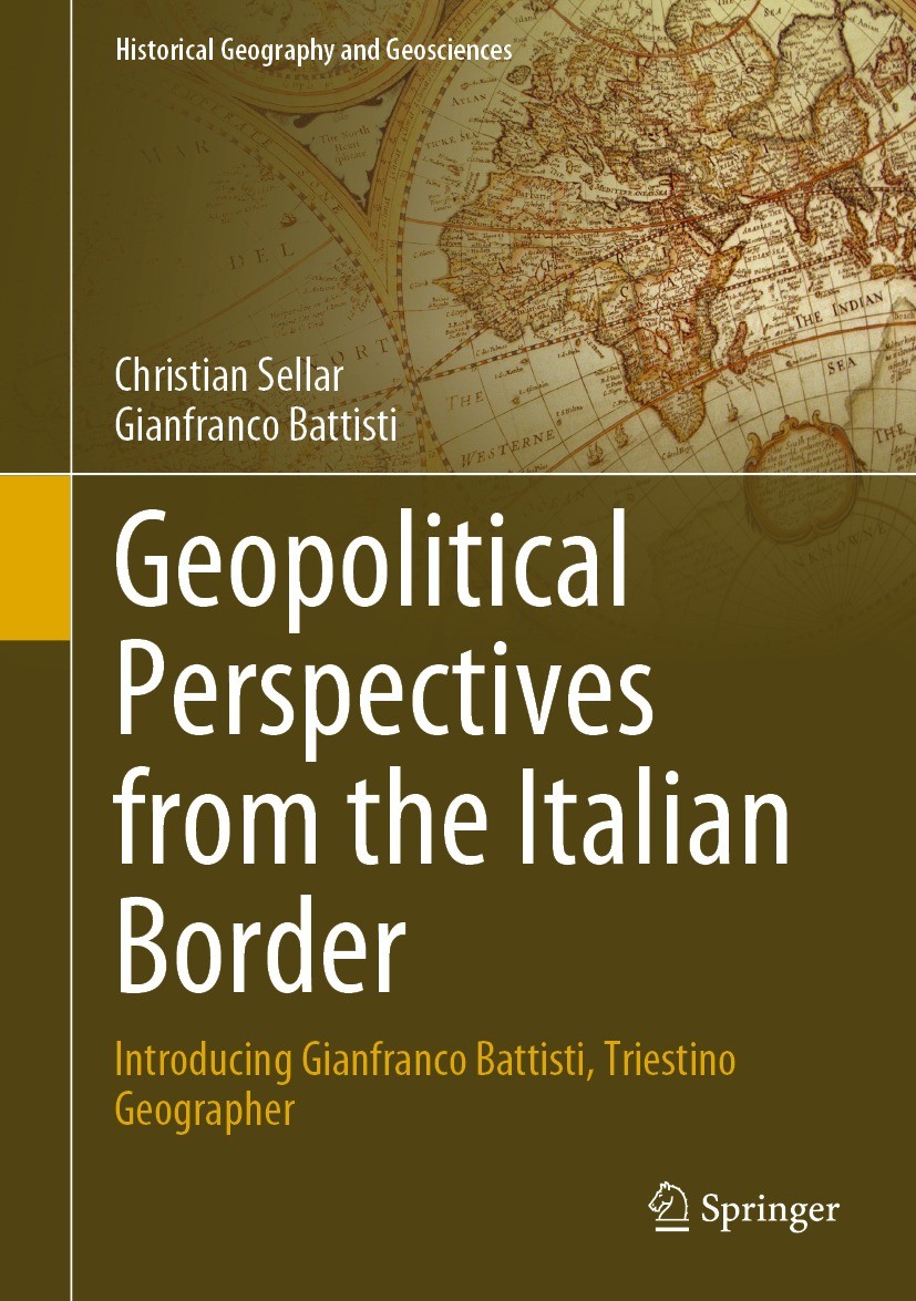 Titlebook: Geopolitical Perspectives from the Italian Border; Introducing Gianfran Christian Sellar,Gianfranco Battisti Book 2023 The Editor(s) (if ap Titlebook: Geopolitical Perspectives from the Italian Border; Introducing Gianfran Christian Sellar,Gianfranco Battisti Book 2023 The Editor(s) (if ap