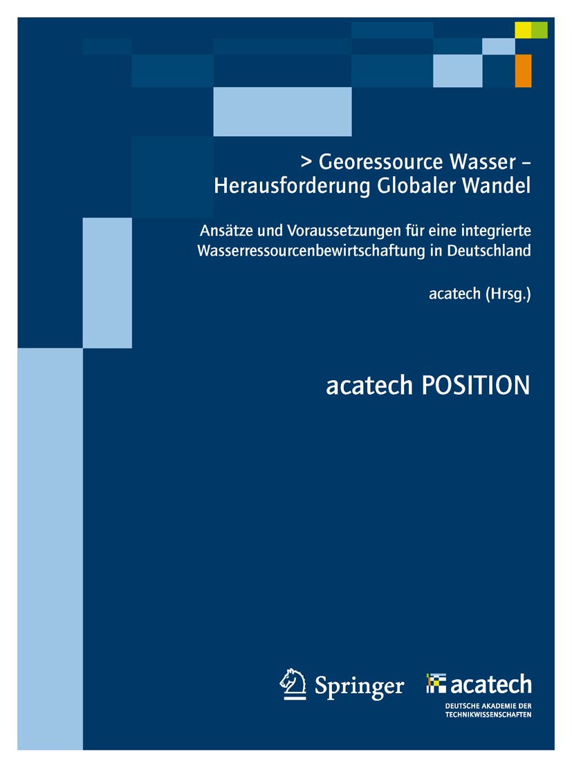 Titlebook: Georessource Wasser - Herausforderung Globaler Wandel; Ansätze und Vorausse acatech - Deutsche Akademie der Technikwissenschaf Book 2012 Sp Titlebook: Georessource Wasser - Herausforderung Globaler Wandel; Ansätze und Vorausse acatech - Deutsche Akademie der Technikwissenschaf Book 2012 Sp