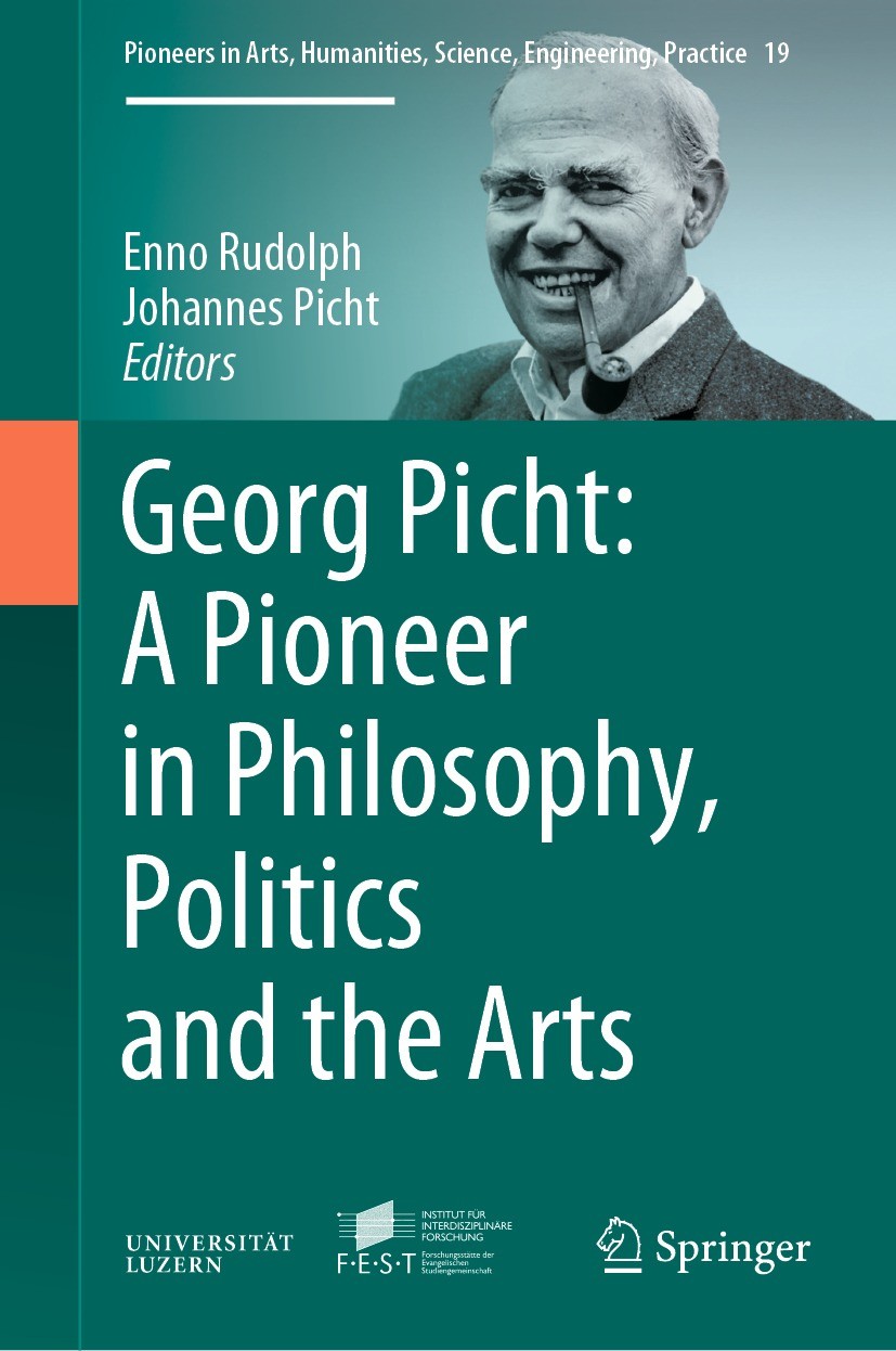 Titlebook: Georg Picht: A Pioneer in Philosophy, Politics and the Arts; Enno Rudolph,Johannes Picht Book 2022 The Editor(s) (if applicable) and The A Titlebook: Georg Picht: A Pioneer in Philosophy, Politics and the Arts; Enno Rudolph,Johannes Picht Book 2022 The Editor(s) (if applicable) and The A