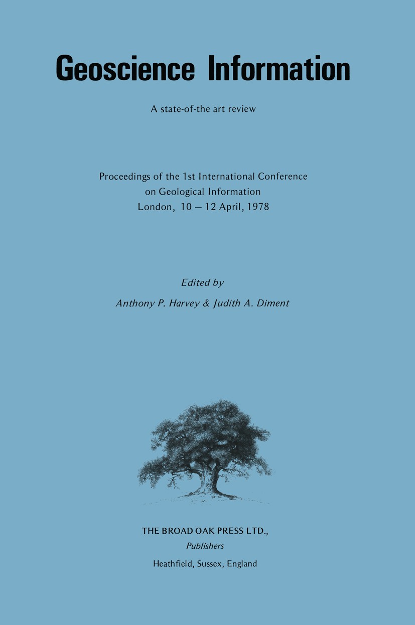 Titlebook: Geoscience Information; A state-of-the art r Anthony P. Harvey,Judith A. Diment Book 1979 A.P. Harvey and J.A. Diment 1979 education.energy Titlebook: Geoscience Information; A state-of-the art r Anthony P. Harvey,Judith A. Diment Book 1979 A.P. Harvey and J.A. Diment 1979 education.energy