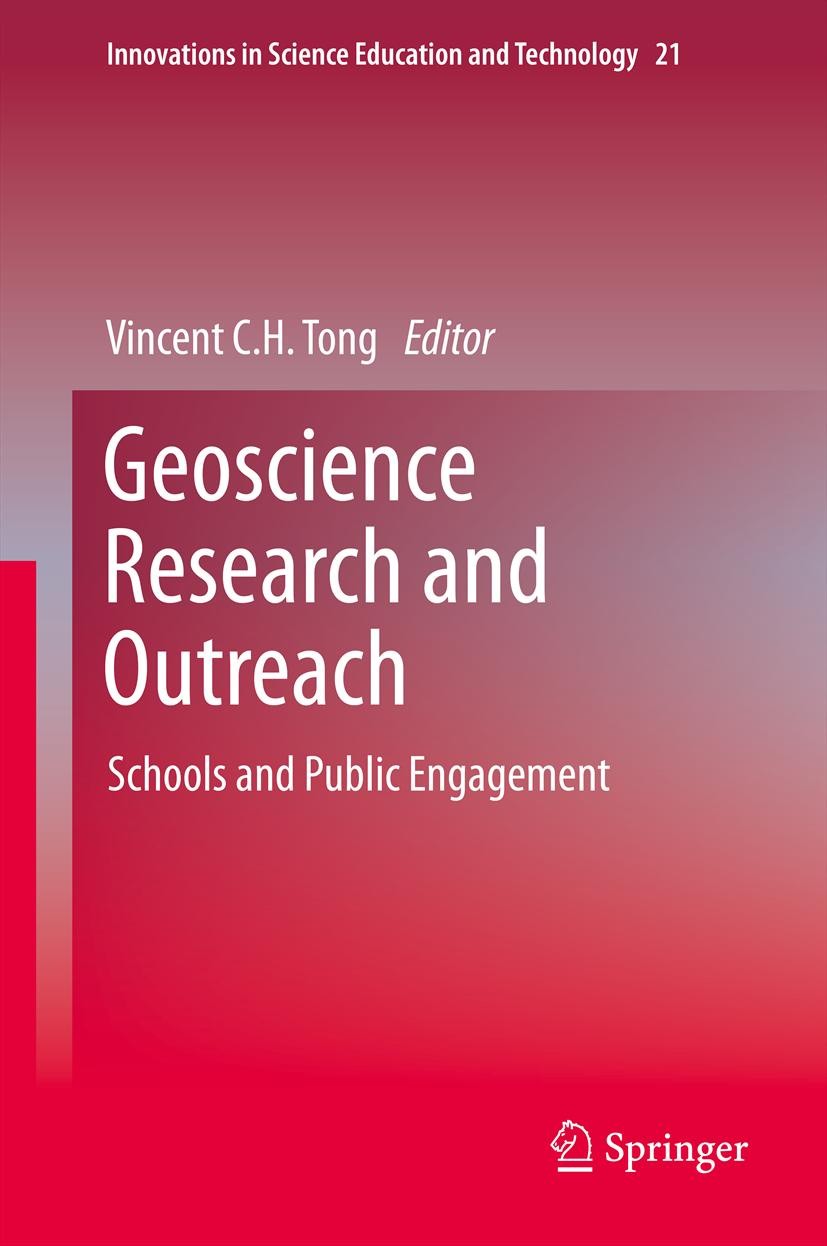 Titlebook: Geoscience Research and Outreach; Schools and Public E Vincent C. H. Tong Book 2014 Springer Science+Business Media B.V. 2014 Earth System Titlebook: Geoscience Research and Outreach; Schools and Public E Vincent C. H. Tong Book 2014 Springer Science+Business Media B.V. 2014 Earth System