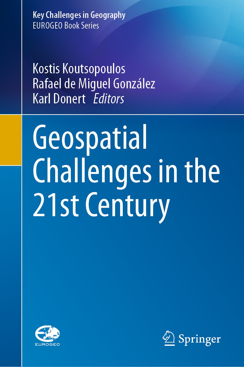Titlebook: Geospatial Challenges in the 21st Century; Kostis Koutsopoulos,Rafael de Miguel González,Karl Book 2019 Springer Nature Switzerland AG 201 Titlebook: Geospatial Challenges in the 21st Century; Kostis Koutsopoulos,Rafael de Miguel González,Karl Book 2019 Springer Nature Switzerland AG 201