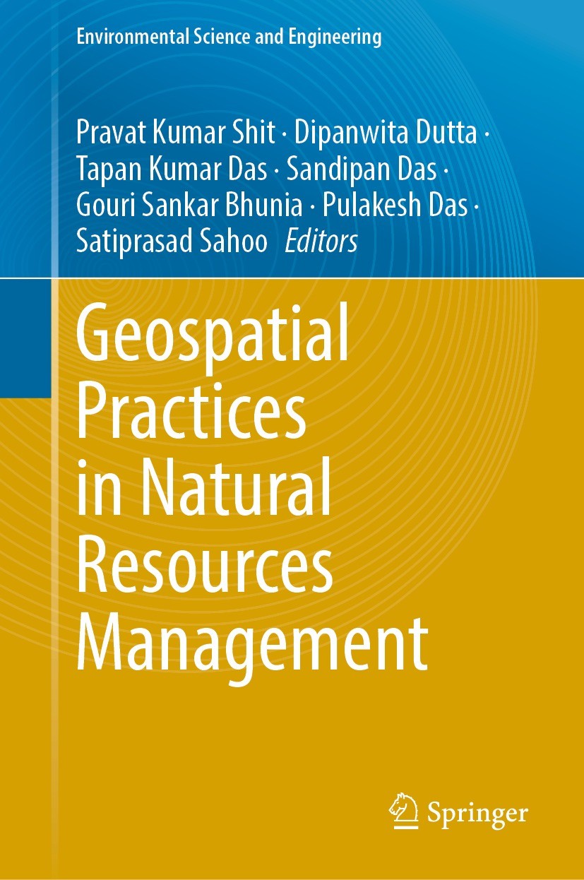 Titlebook: Geospatial Practices in Natural Resources Management; Pravat Kumar Shit,Dipanwita Dutta,Satiprasad Sahoo Book 2024 The Editor(s) (if appli Titlebook: Geospatial Practices in Natural Resources Management; Pravat Kumar Shit,Dipanwita Dutta,Satiprasad Sahoo Book 2024 The Editor(s) (if appli