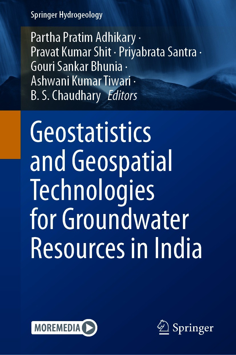 Titlebook: Geostatistics and Geospatial Technologies for Groundwater Resources in India; Partha Pratim Adhikary,Pravat Kumar Shit,B. S. Cha Book 2021 Titlebook: Geostatistics and Geospatial Technologies for Groundwater Resources in India; Partha Pratim Adhikary,Pravat Kumar Shit,B. S. Cha Book 2021