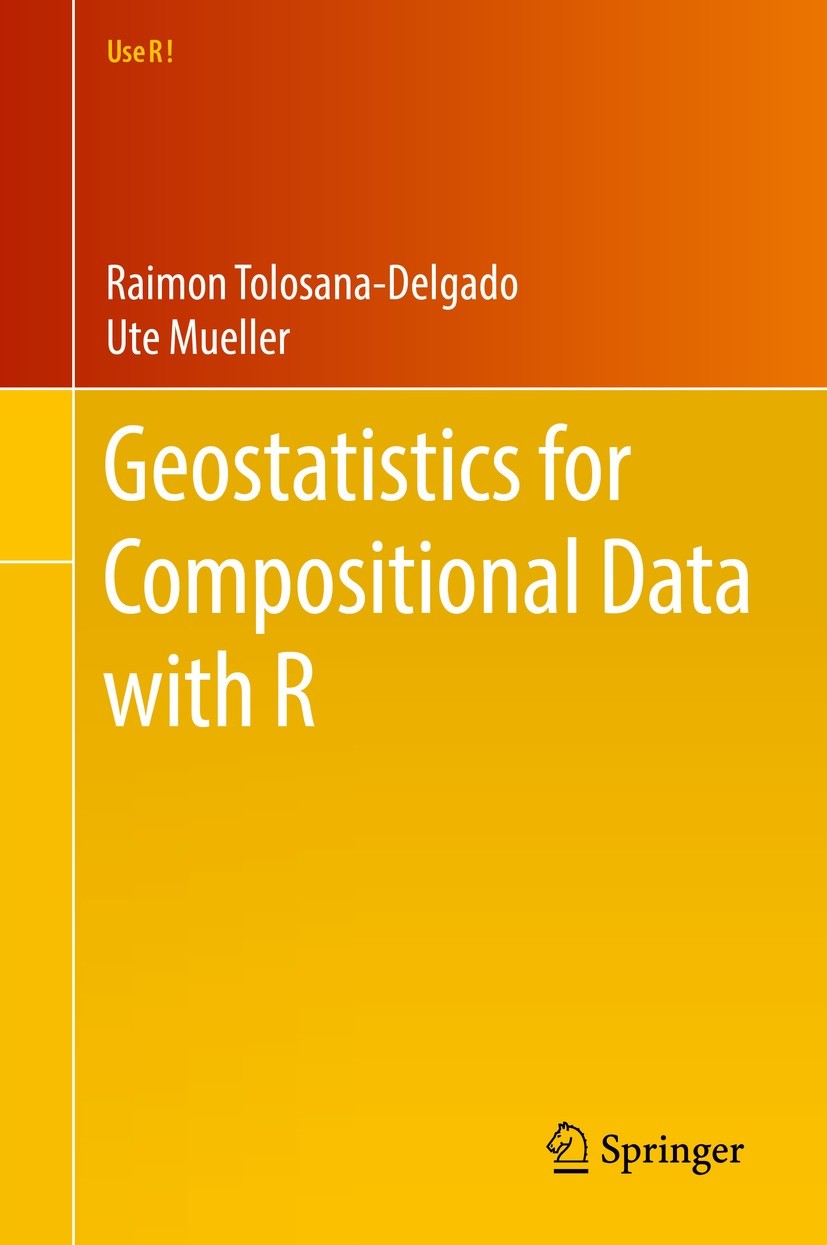 Titlebook: Geostatistics for Compositional Data with R; Raimon Tolosana-Delgado,Ute Mueller Book 2021 Springer Nature Switzerland AG 2021 composition Titlebook: Geostatistics for Compositional Data with R; Raimon Tolosana-Delgado,Ute Mueller Book 2021 Springer Nature Switzerland AG 2021 composition