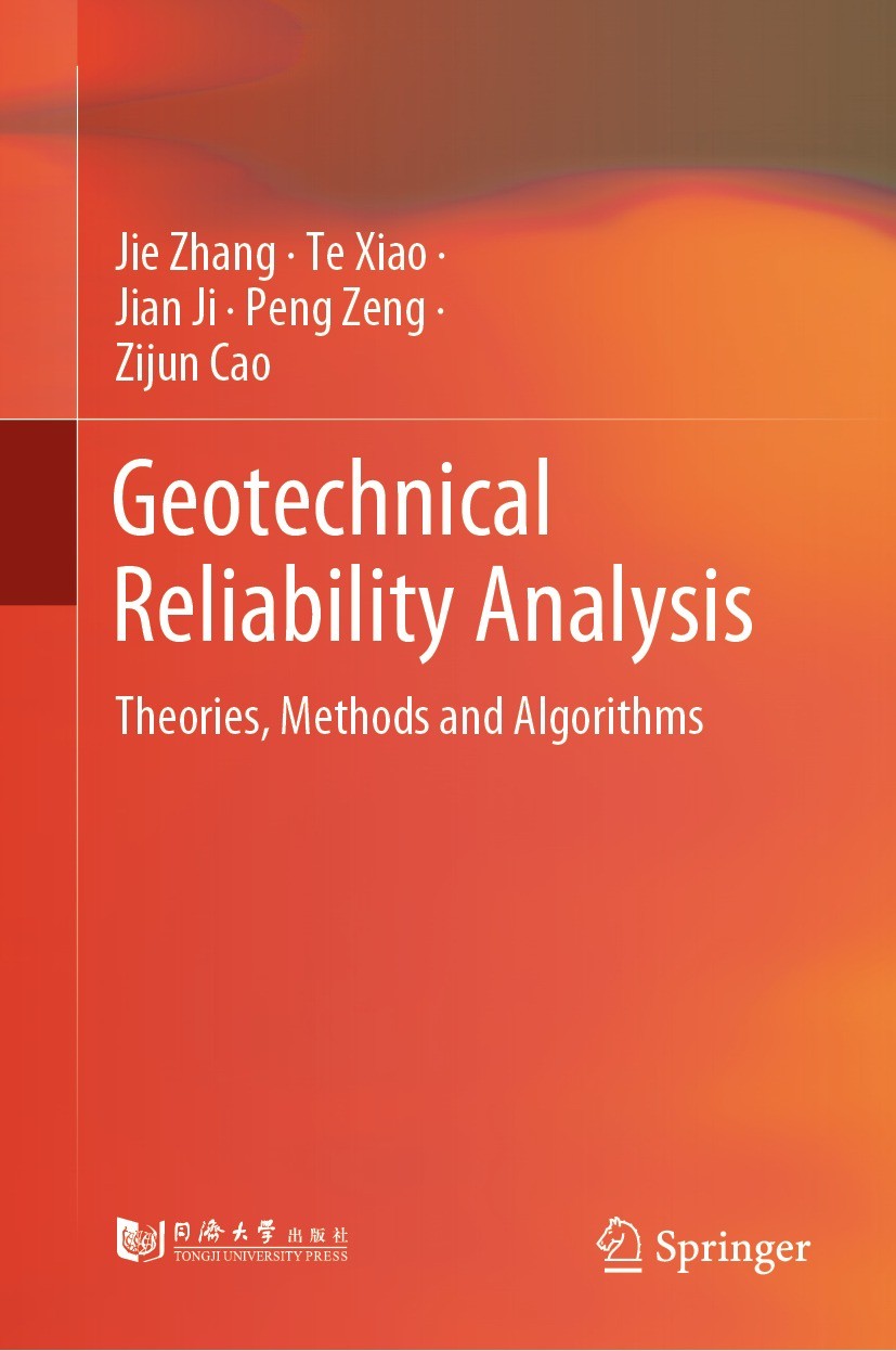 Titlebook: Geotechnical Reliability Analysis; Theories, Methods an Jie Zhang,Te Xiao,Zijun Cao Textbook 2023 Tongji University Press Co., Ltd. 2023 Ge Titlebook: Geotechnical Reliability Analysis; Theories, Methods an Jie Zhang,Te Xiao,Zijun Cao Textbook 2023 Tongji University Press Co., Ltd. 2023 Ge