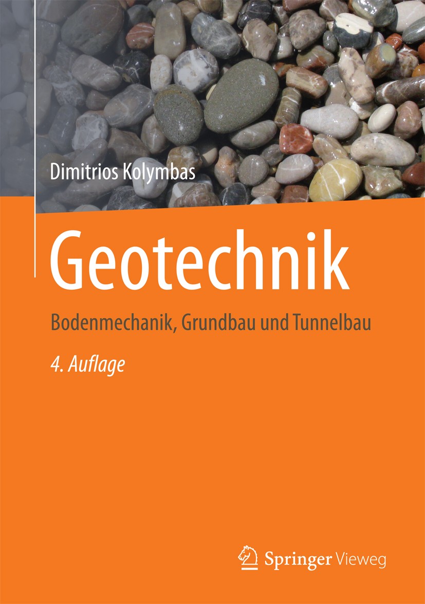 Titlebook: Geotechnik; Bodenmechanik, Grund Dimitrios Kolymbas Book 20164th edition Springer-Verlag GmbH Deutschland 2016 Baugrund.Boden.Bodendynamik. Titlebook: Geotechnik; Bodenmechanik, Grund Dimitrios Kolymbas Book 20164th edition Springer-Verlag GmbH Deutschland 2016 Baugrund.Boden.Bodendynamik.