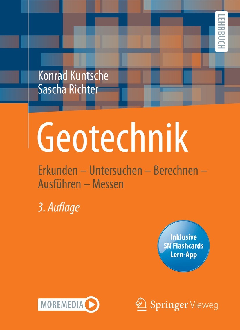 Titlebook: Geotechnik; Erkunden – Untersuch Konrad Kuntsche,Sascha Richter Textbook 2021Latest edition Springer Fachmedien Wiesbaden GmbH, ein Teil vo Titlebook: Geotechnik; Erkunden – Untersuch Konrad Kuntsche,Sascha Richter Textbook 2021Latest edition Springer Fachmedien Wiesbaden GmbH, ein Teil vo