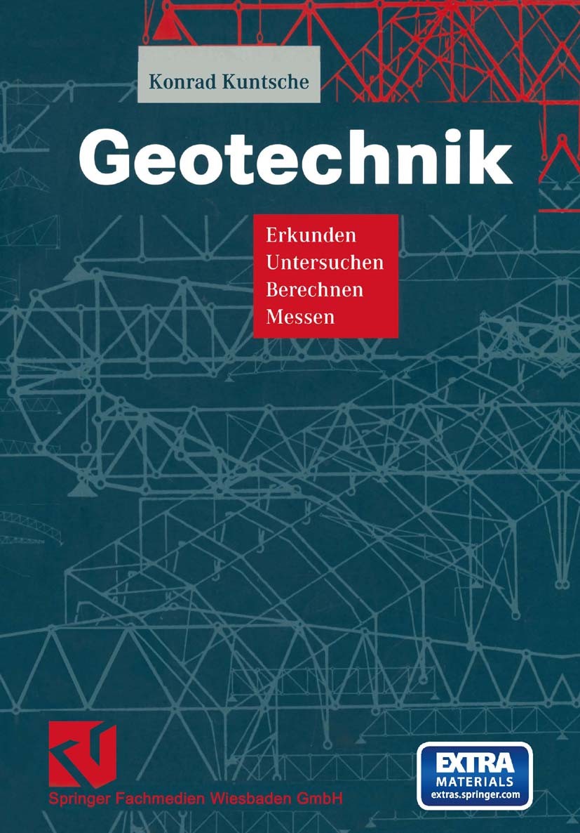 Titlebook: Geotechnik; Erkunden - Untersuch Konrad Kuntsche Textbook 20001st edition Vieweg+Teubner Verlag | Springer Fachmedien Wiesbaden GmbH, Wiesb Titlebook: Geotechnik; Erkunden - Untersuch Konrad Kuntsche Textbook 20001st edition Vieweg+Teubner Verlag | Springer Fachmedien Wiesbaden GmbH, Wiesb