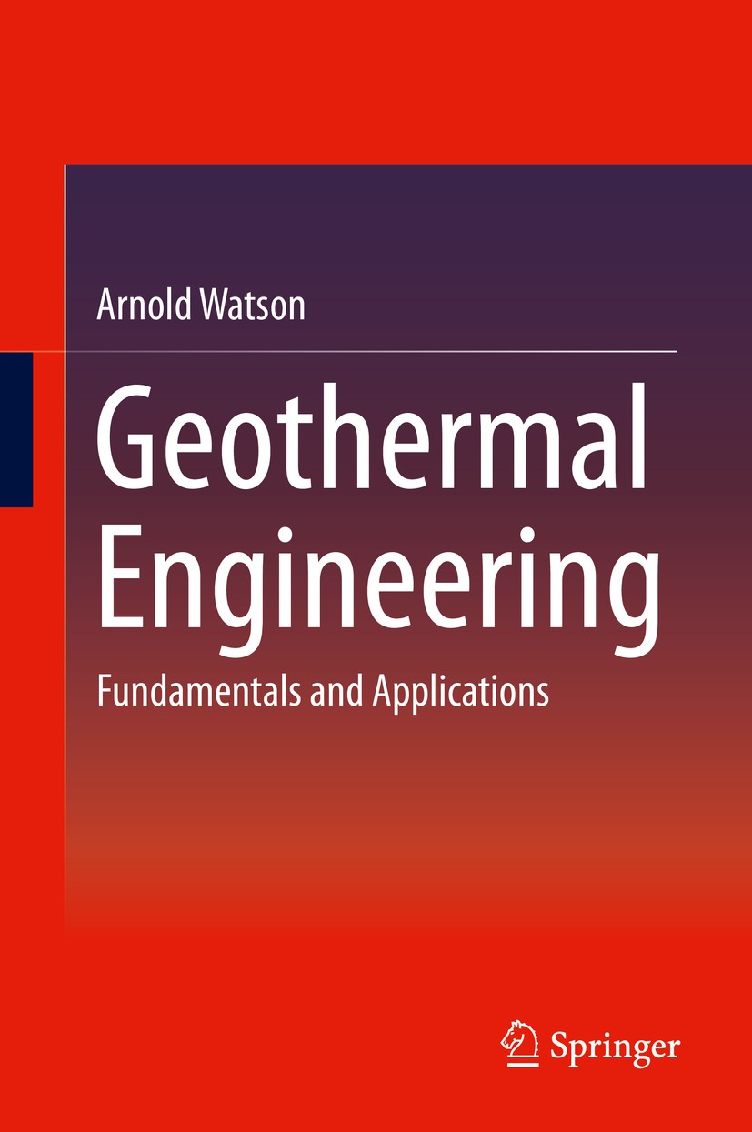 Titlebook: Geothermal Engineering; Fundamentals and App Arnold Watson Book 2013 Springer Science+Business Media New York 2013 Geothermal Drilling.Geot Titlebook: Geothermal Engineering; Fundamentals and App Arnold Watson Book 2013 Springer Science+Business Media New York 2013 Geothermal Drilling.Geot