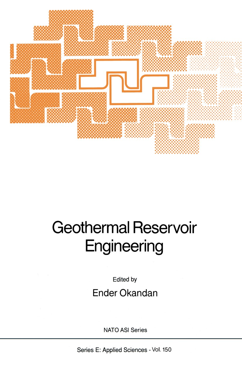 Titlebook: Geothermal Reservoir Engineering; Ender Okandan Book 1988 Kluwer Academic Publishers 1988 Reservoir.calculus.geothermal energy.linear opti Titlebook: Geothermal Reservoir Engineering; Ender Okandan Book 1988 Kluwer Academic Publishers 1988 Reservoir.calculus.geothermal energy.linear opti