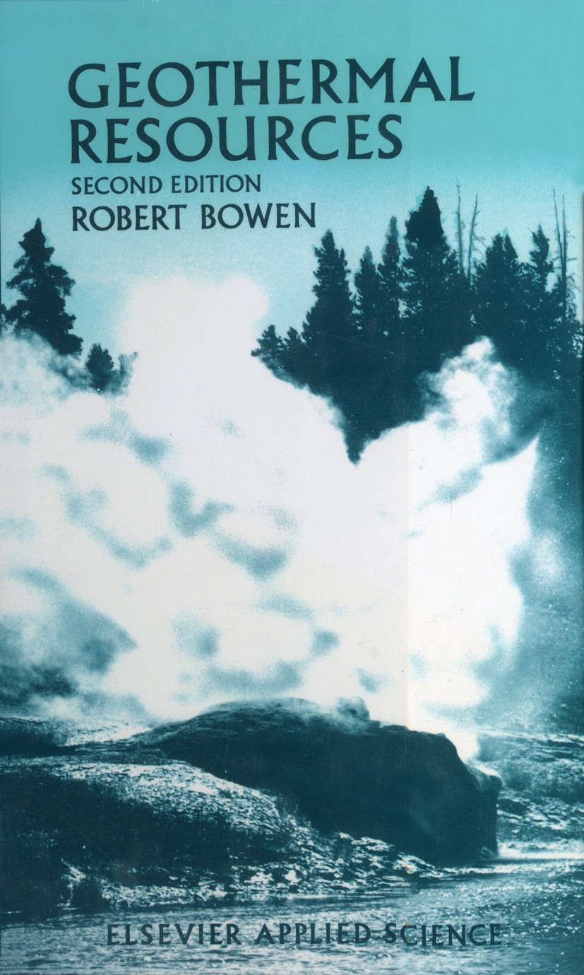 Titlebook: Geothermal Resources; Robert Bowen Book 1989Latest edition Elsevier Science Publishers Ltd 1989 atmosphere.exploration.fracture.gas.geophy Titlebook: Geothermal Resources; Robert Bowen Book 1989Latest edition Elsevier Science Publishers Ltd 1989 atmosphere.exploration.fracture.gas.geophy