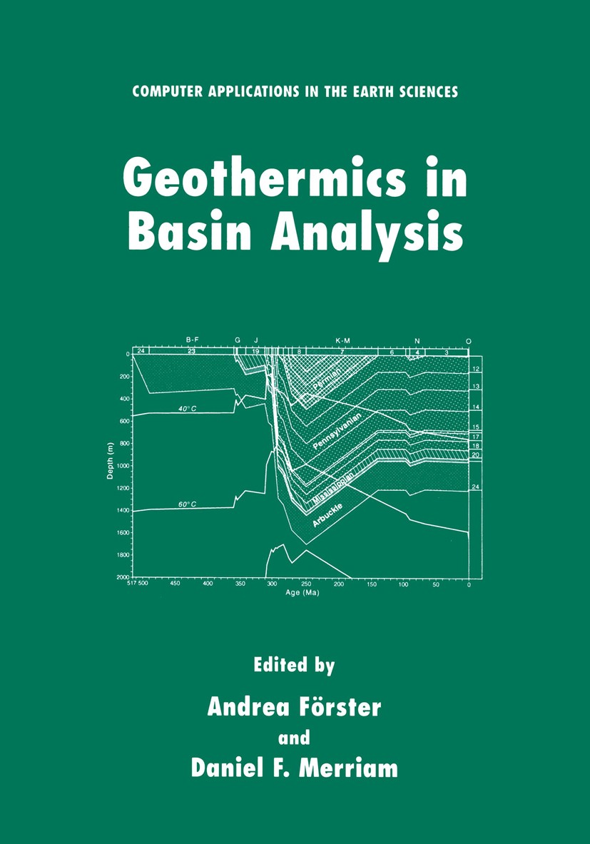 Titlebook: Geothermics in Basin Analysis; Andrea Förster,Daniel F. Merriam Book 1999 Kluwer Academic/Plenum Publishers 1999 Sediment.environment.mode Titlebook: Geothermics in Basin Analysis; Andrea Förster,Daniel F. Merriam Book 1999 Kluwer Academic/Plenum Publishers 1999 Sediment.environment.mode