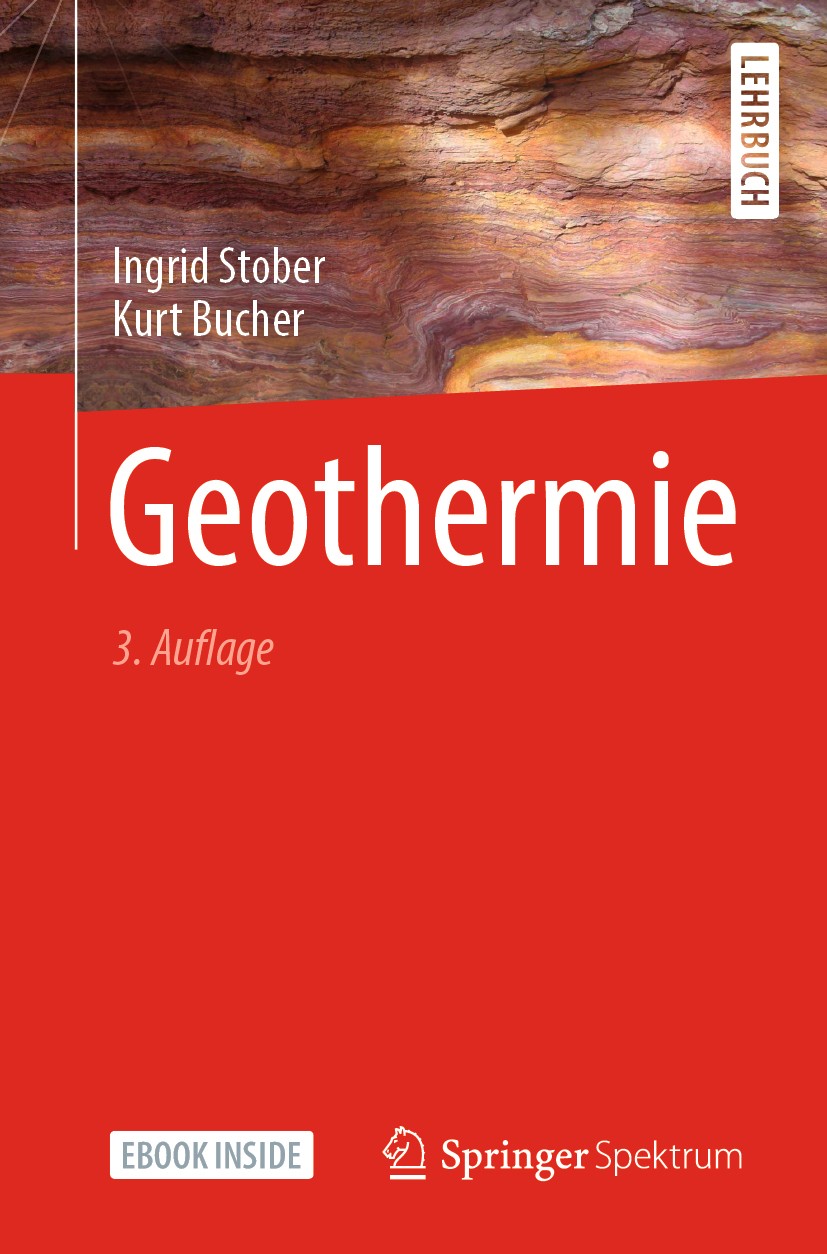 Titlebook: Geothermie; Ingrid Stober,Kurt Bucher Textbook 20203rd edition Springer-Verlag GmbH Deutschland, ein Teil von Springer Nature 2020 Erwärme Titlebook: Geothermie; Ingrid Stober,Kurt Bucher Textbook 20203rd edition Springer-Verlag GmbH Deutschland, ein Teil von Springer Nature 2020 Erwärme