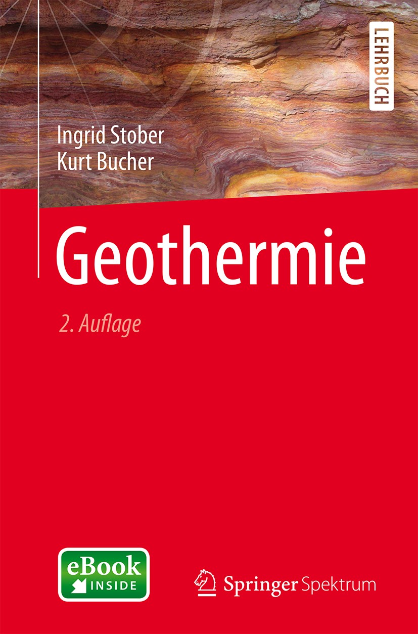 Titlebook: Geothermie; Ingrid Stober,Kurt Bucher Textbook 20142nd edition Springer-Verlag GmbH Berlin Heidelberg 2014 Erwärmesonden.Hydraulik.Hydroch Titlebook: Geothermie; Ingrid Stober,Kurt Bucher Textbook 20142nd edition Springer-Verlag GmbH Berlin Heidelberg 2014 Erwärmesonden.Hydraulik.Hydroch