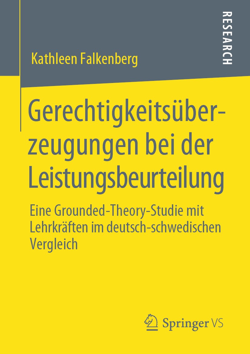 Titlebook: Gerechtigkeitsüberzeugungen bei der Leistungsbeurteilung; Eine Grounded-Theory Kathleen Falkenberg Book 2020 Springer Fachmedien Wiesbaden Titlebook: Gerechtigkeitsüberzeugungen bei der Leistungsbeurteilung; Eine Grounded-Theory Kathleen Falkenberg Book 2020 Springer Fachmedien Wiesbaden