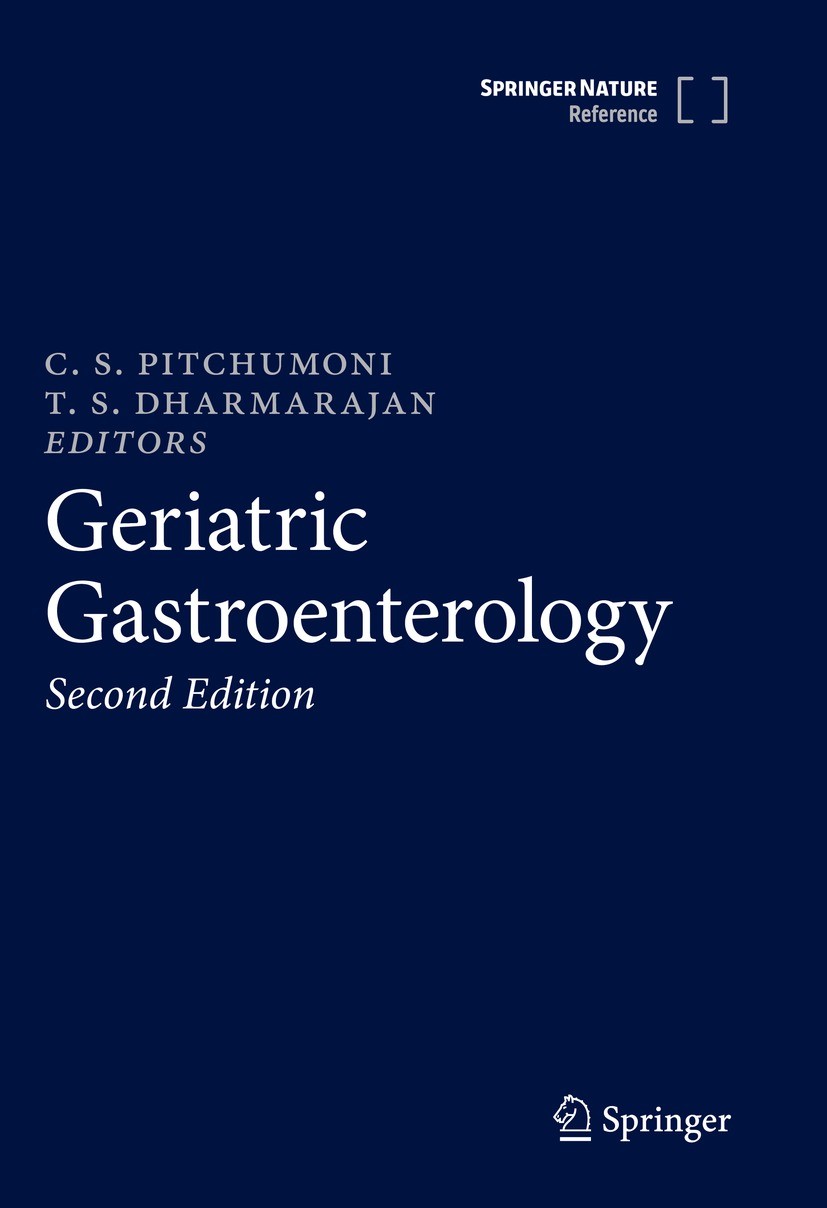 Titlebook: Geriatric Gastroenterology; C. S. Pitchumoni,T.S. Dharmarajan Reference work 2021Latest edition Springer Nature Switzerland AG 2021 motili Titlebook: Geriatric Gastroenterology; C. S. Pitchumoni,T.S. Dharmarajan Reference work 2021Latest edition Springer Nature Switzerland AG 2021 motili