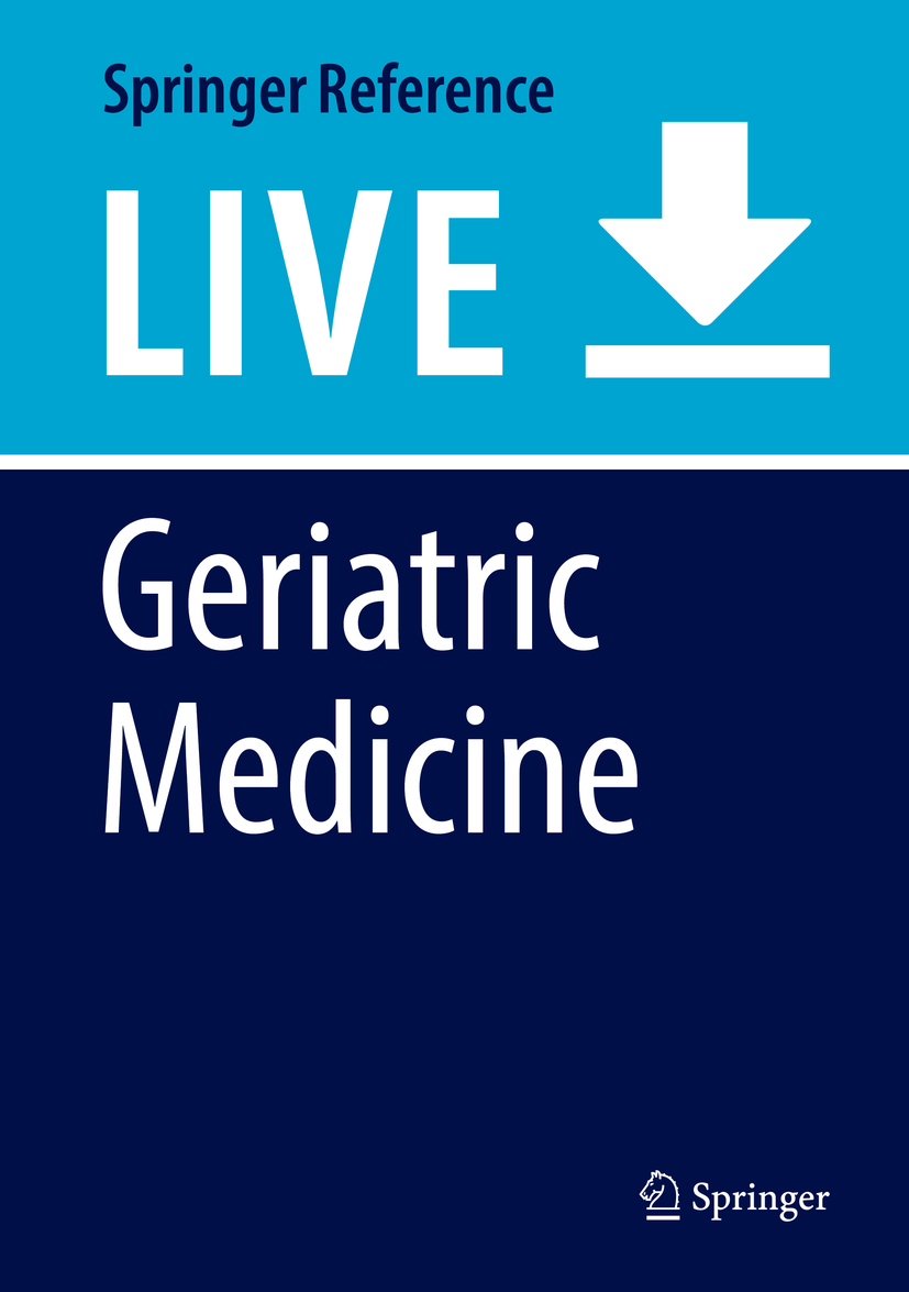 Titlebook: Geriatric Medicine; A Person Centered Ev Michael R. Wasserman,Debra Bakerjian,Sonja Rosen Living reference work 20200th edition Person cen Titlebook: Geriatric Medicine; A Person Centered Ev Michael R. Wasserman,Debra Bakerjian,Sonja Rosen Living reference work 20200th edition Person cen