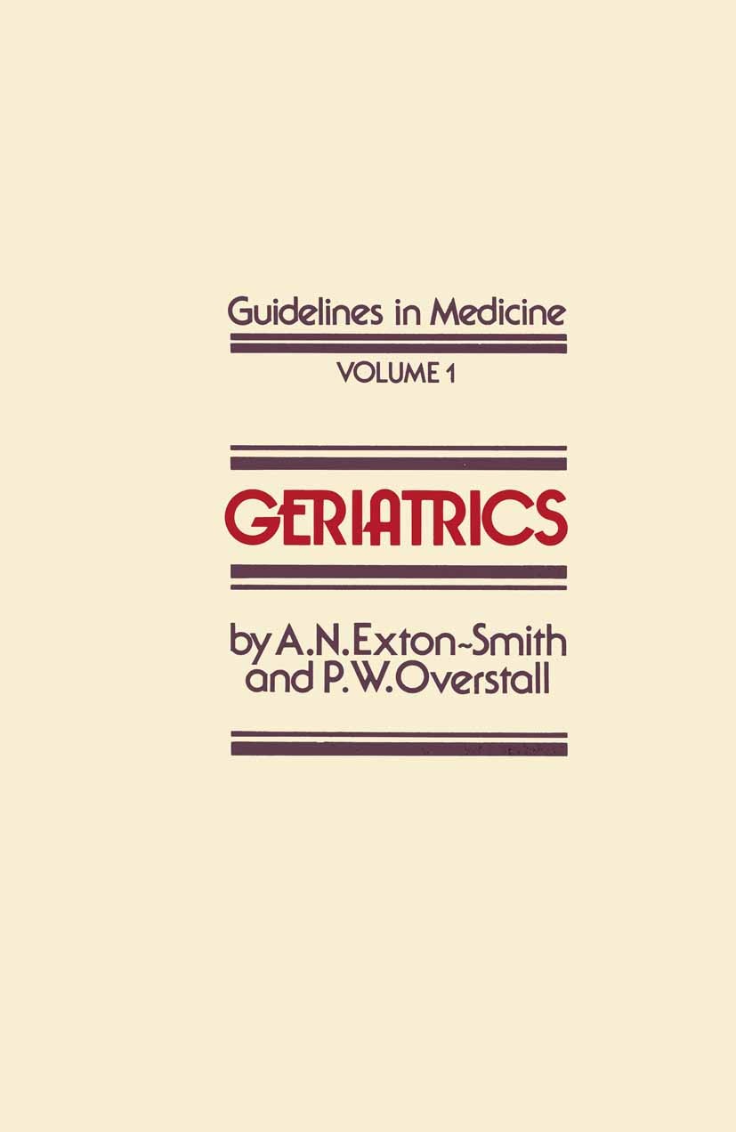 Titlebook: Geriatrics; A. N. Exton-Smith,P. W. Overstall Book 1979 A. N. Exton-Smith and P. W. Overstall 1979 geriatrics Titlebook: Geriatrics; A. N. Exton-Smith,P. W. Overstall Book 1979 A. N. Exton-Smith and P. W. Overstall 1979 geriatrics