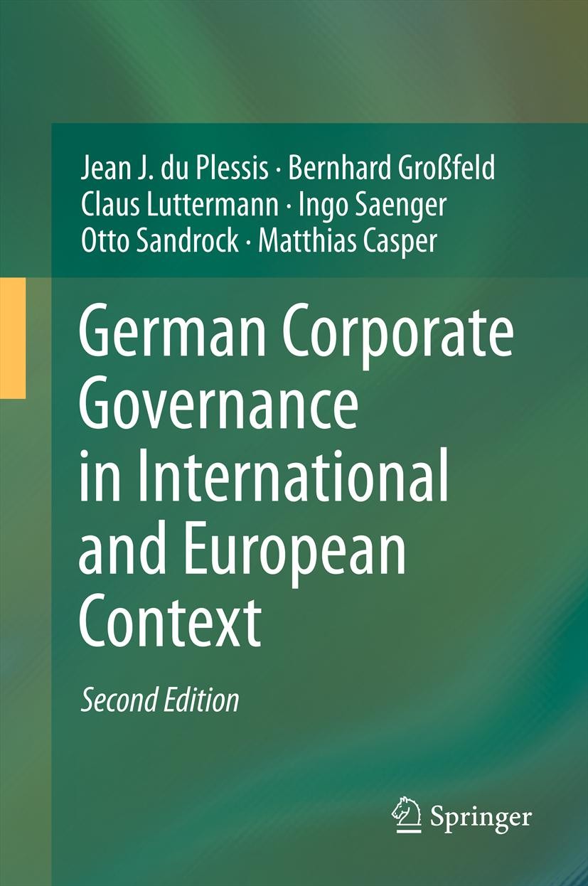 Titlebook: German Corporate Governance in International and European Context; Jean J. du Plessis,Bernhard Großfeld,Matthias Casp Textbook 20122nd edi Titlebook: German Corporate Governance in International and European Context; Jean J. du Plessis,Bernhard Großfeld,Matthias Casp Textbook 20122nd edi